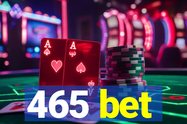 465 bet